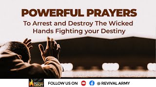 Powerful Prayers to Destroy The Evil Hand Fighting your Destiny || Deborah Macfoy Akachukwu, Ph.D