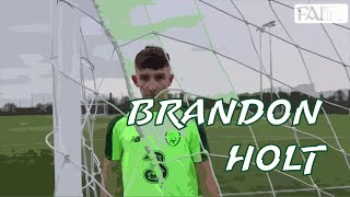 Club & Country | Brandon Holt - St Patrick's Athletic & IRLU17