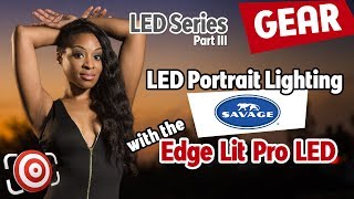 LED Portrait Lighting with Savage Edge Lit Pro LED Light