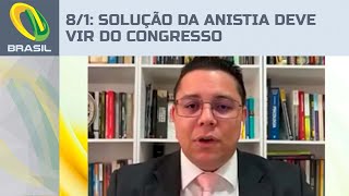 Solução da anistia deve vir do Congresso, diz advogado de presos pelo 8 de Janeiro