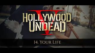 Hollywood Undead - Your Life [w/Lyrics]