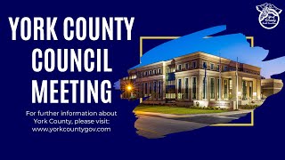 York County Council Meeting January 21, 2025