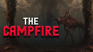 "Campfire" Creepypasta | Scary Stories