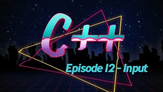 C++ Tutorial [12] - Getting User Input