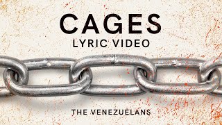 The Venezuelans - CAGES (Lyric Video) Rodrigo Solo, Wild Buffalo, Tropical Man Go \u0026 Topo Maseda