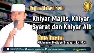 Kajian Kitab Fathul Mu'in | Khiyar Masjlis | Khiyar Syarat | Dan Khiyar Aib