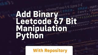 add binary leetcode 67 bit manipulation python