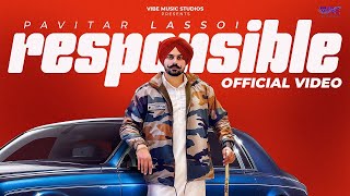 Responsible (Official Video) Pavitar Lassoi | Latest Punjabi Songs 2024