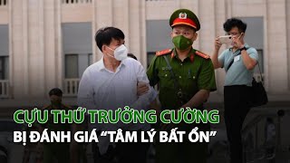 Cựu Thứ Trưởng Cường bị đánh giá “Tâm lý bất ổn”| VTC14