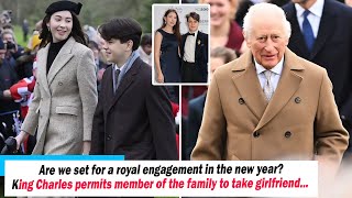 Royal Family News: Are we set for a royal engagement in the new year? King Charles permits member...