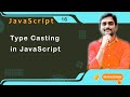 Type Casting in JavaScript - JavaScript Tutorial 16 🚀
