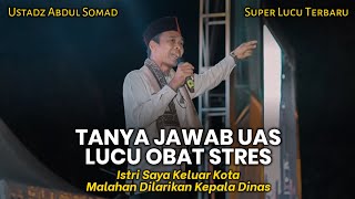 TANYA JAWAB UAS LUCU OBAT STRES | Istri Saya Titipkan Saat Dinas Luar Tapi Dilarikan Kepala Dinas