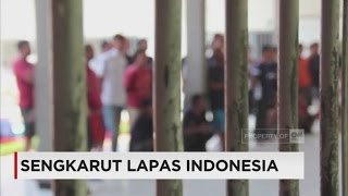 Sengkarut Lapas Indonesia