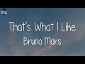 Bruno Mars - That's What I Like (Lyrics) | Ed Sheeran, Fifth Harmony, ,..(Mix Songs)