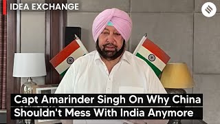 Captain Amarinder Singh On Why China Shouldn't Mess With India Anymore