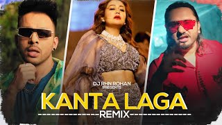 DJ RHN ROHAN | Remix | Kanta Laga 2021 | Yo Yo Honey Singh | Neha Kakkar | Tonny Kakkar