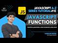 Functions in JavaScript | JavaScript A-Z Tutorial Series #15 | Varun Modi | DiVaScript