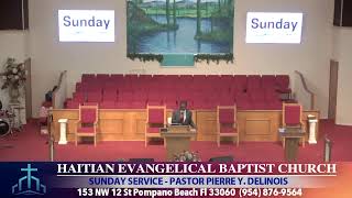 Worship Service - 1/19/25 HAITIAN EVANGELICAL BAPTIST CHURCH OF POMPANO Pasteur Pierre Y. Delinois