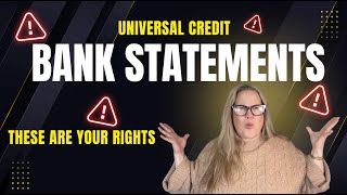 Universal Credit: Bank statements, Claim Reviews Know Your Rights Before Handing Over Statements