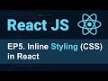 React JS Tutorial - 5 - Inline CSS in React for Beginners | Styling React Using CSS