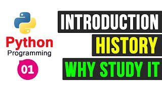 Python Programming | Introduction, History, Why Study it