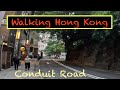 [4K] Walking Hong Kong Streets: Conduit Road