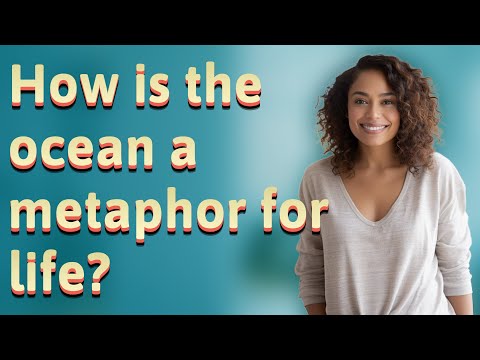 What is a metaphor for the ocean?