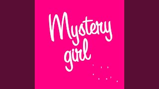 Mystery Girl (Set Me Free)