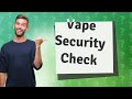 Will airport security check my disposable vape?