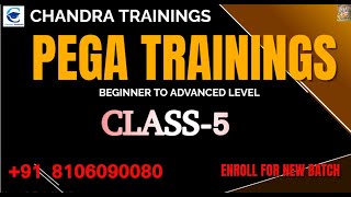 PEGA CLASS-5 || CHANDRA TRAININGS || New Batch || Call +91 8106090080 #pega