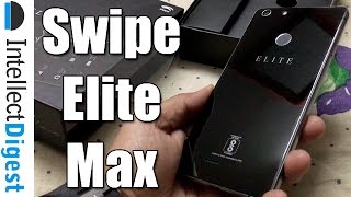 Swipe Elite Max Unboxing And Hands On Overview | Intellect Digest