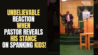 Unbelievable Reaction When Pastor Reveals His Stance on Spanking Kids!