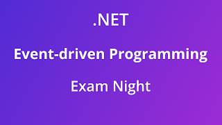 Event-driven Programming - Final Exam Night