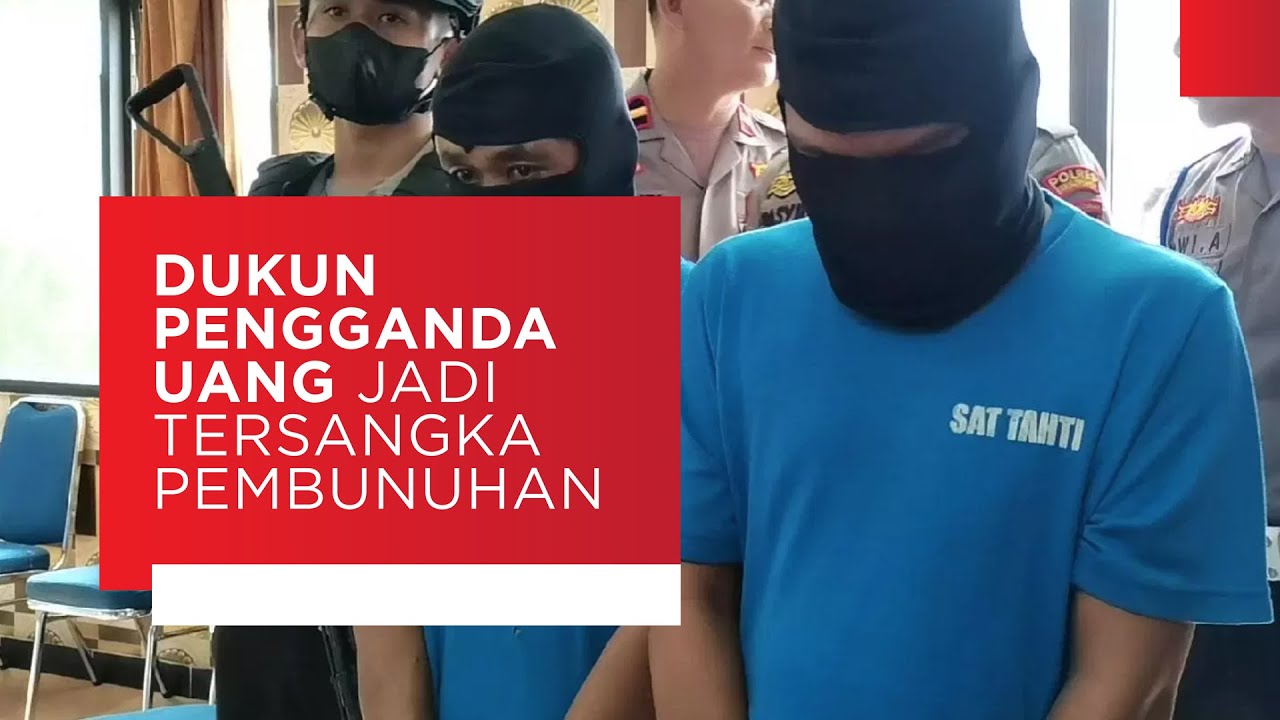 Dukun Pengganda Uang Ditetapkan Tersangka Pembunuhan - YouTube