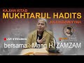 🔴LIVE KAJIAN KITAB MUKHTARUL HADITS |KH. ZAMZAM JAMALUDDIN | 19.05.2024