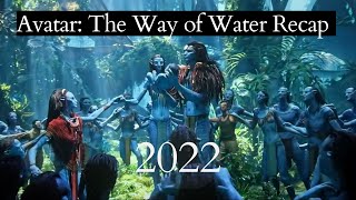 Avatar: The Way of Water 2022 Recap