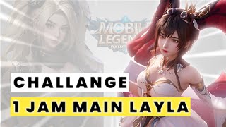 GUA MENCOBA MAIN HERO LAYLA SELAMA 1 JAM!! KETEMU PROPLAYER?! - MOBILE LEGENDS INDONESIA