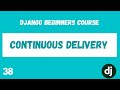 Django Heroku Github Continuous Delivery. Review apps, PULL Request deploys. Django Course. #38