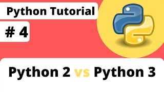 #4 Python2 vs Python3 | Python Tutorial For Beginner