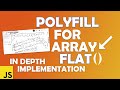 Polyfill for array flat | JavaScript | Full implementation + dry run