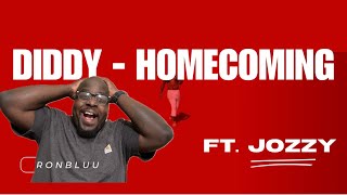 Diddy - Homecoming ft. Jozzy REACTION