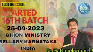 Gihon Bible School 16th Batch Started|25-05-2023|Ps.Rathna kumar|Gihon Ministry Bellary|Bible study