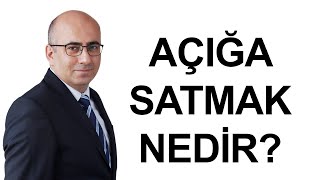 Açığa Satış Ne Demektir?