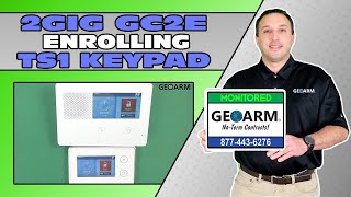 2GIG GC2E-345: Enrolling TS1 Touchscreen Keypad