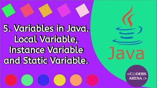 #5 Variables in Java. Local, Instance and Static Variables.