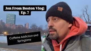 Jon From Boston Vlog: Ep. 7