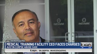 Medical training facility CEO faces charges in Austin corpse abuse case