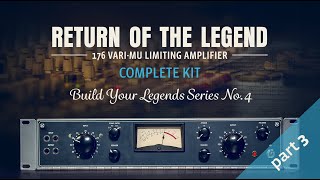 176 VARI-MU Limiting Amplifier Complete Kit - Episode 3