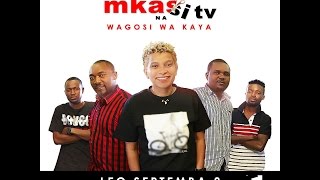 Mkasi | SO9E13 With Wagosi Wa Kaya Extended Version