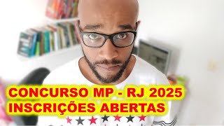 Concurso MP RJ 2025 VAI CHAMAR GERAL ! Inscrições abertas